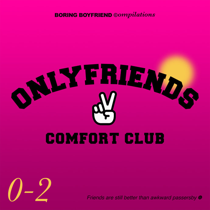 ♬ 02 / Onlyfriends